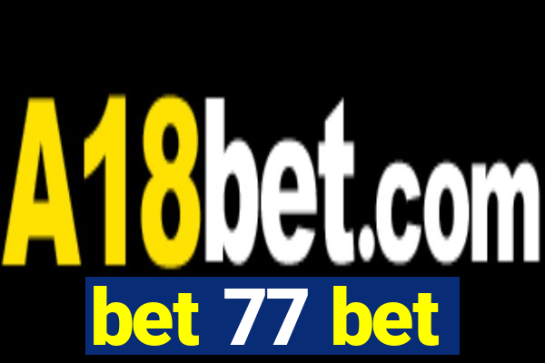 bet 77 bet